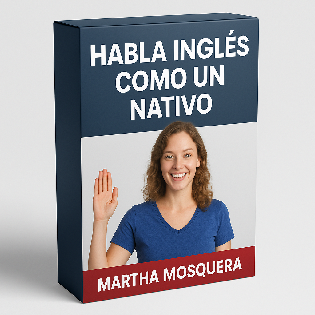 Habla inglés como un nativo - Martha Mosquera