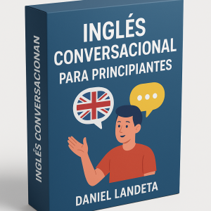 Inglés conversacional para principiantes - Daniel Landeta