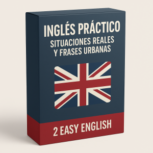 Inglés práctico, situaciones reales y frases urbanas - 2 Easy English