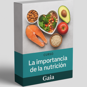 La importancia de la nutrición - Gaia