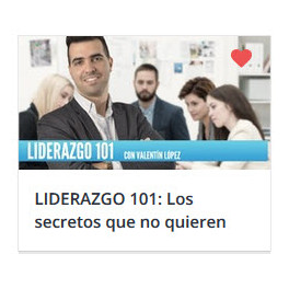 LIDERAZGO 101: Los secretos que no quieren que sepas LIDERAZGO 101: Los secretos que no quieren que sepas