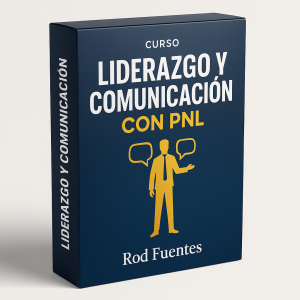 Liderazgo y Comunicación con PNL - Rod Fuentes