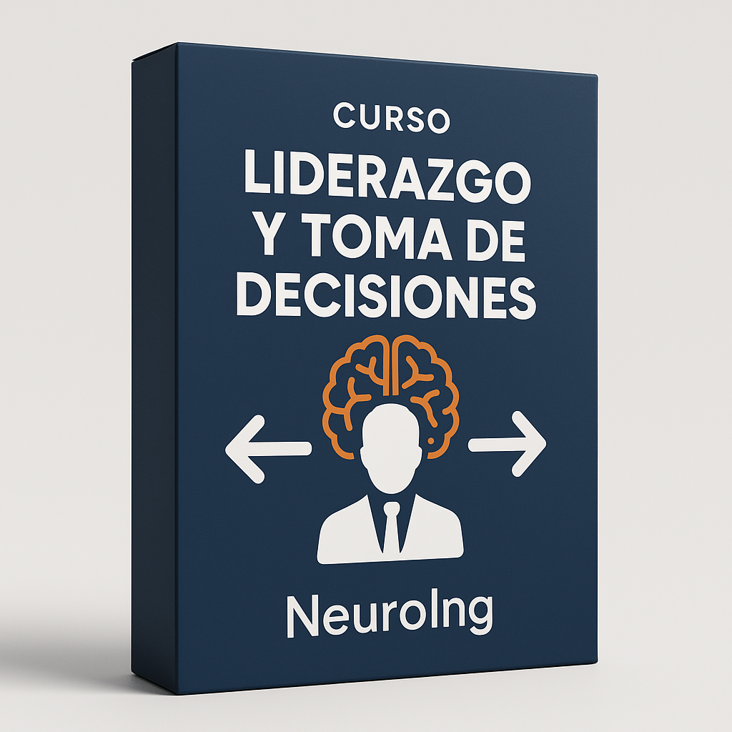 Liderazgo y toma de decisiones - NeuroIng
