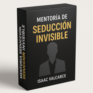 Mentoría de Seducción Invisible - Isaac Valcarce