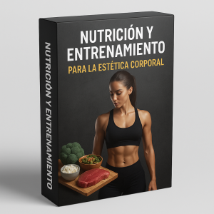 Nutrición y entrenamiento para la estética corporal