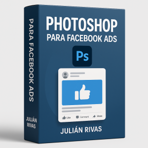 Photoshop para facebook ads - Julián Rivas
