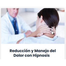 Reducción y manejo del dolor con hipnosis Reducción y manejo del dolor con hipnosis