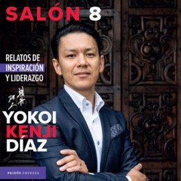 Salón 8 - Relatos de Inspiración y Liderazgo Salón 8 - Relatos de Inspiración y Liderazgo