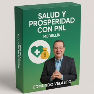 Salud y Prosperidad con PNL Medellín - Edmundo Velasco