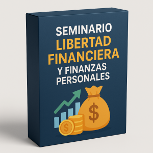 Seminario Libertad Financiera y Finanzas Personales