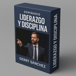 Seminario Liderazgo y Disciplina - Gerry Sánchez