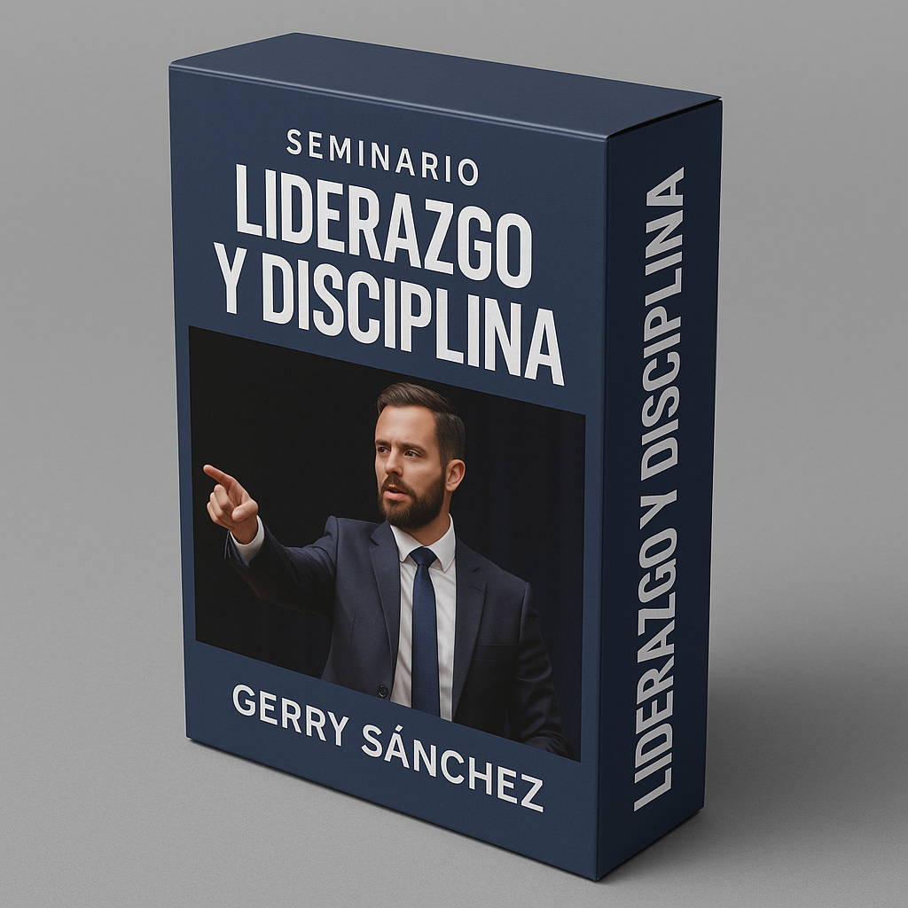 Seminario Liderazgo y Disciplina - Gerry Sánchez