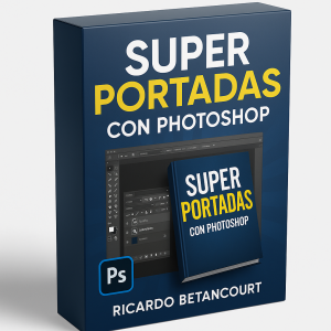 Super Portadas con Photoshop - Ricardo Betancourt