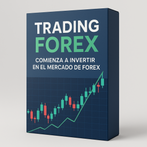 Trading Forex - Comienza a invertir en el Mercado de Forex