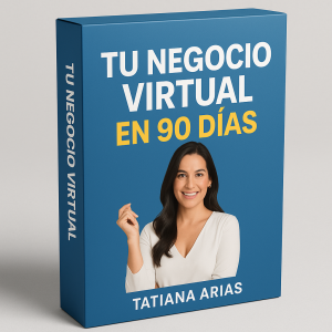 Tu negocio virtual en 90 días - Tatiana Arias