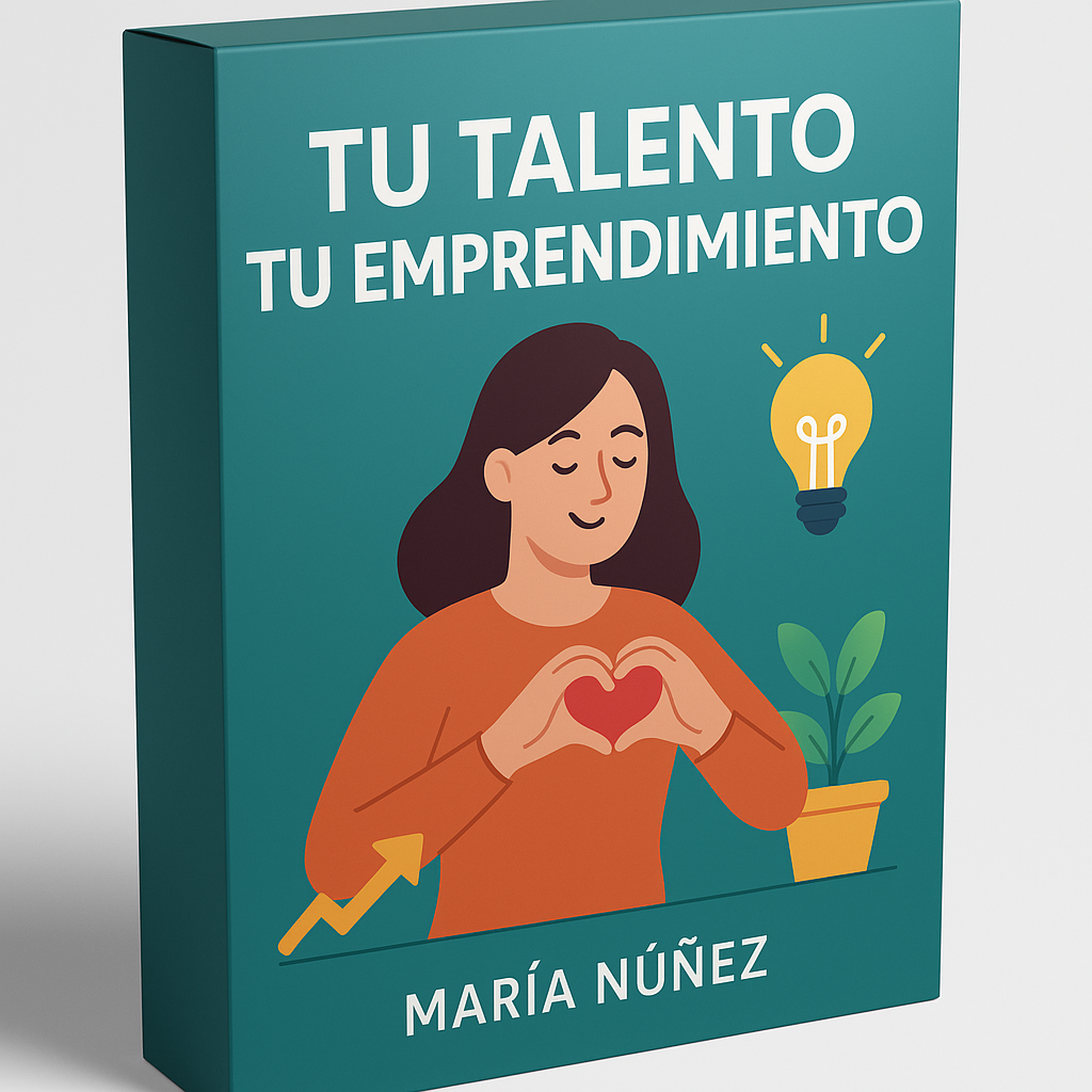 Tu talento tu emprendimiento - María Núñez