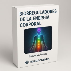 Biorreguladores de la Energía Corporal - Gregorio Arenas - Holoacademia