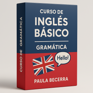 Curso de Inglés Básico: Gramática - Paula Becerra