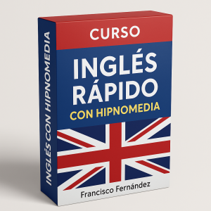 Inglés Rápido con Hipnomedia - Franciso Fernández