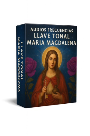 Audios Frecuencias Llave Tonal - María Magdalena