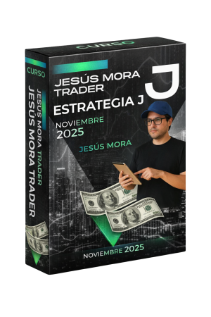 Jesús Mora Trader - Estrategia J (Noviembre 2025)