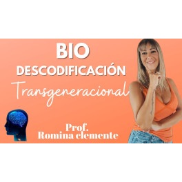 Biodescodificación Transgeneracional Biodescodificación Transgeneracional