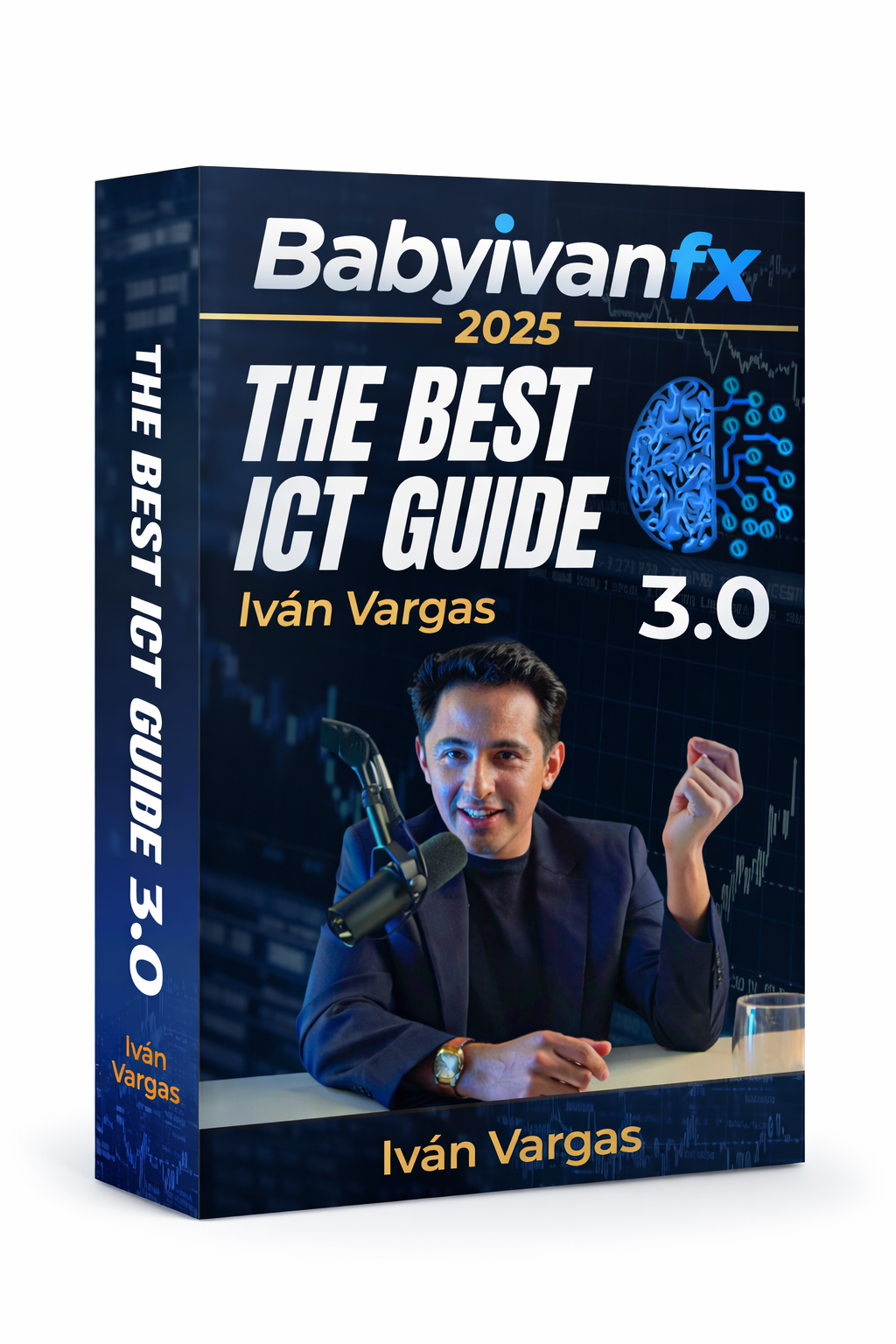 Babyivanfx 2025 The Best ICT Guide 3.0 - Iván Vargas