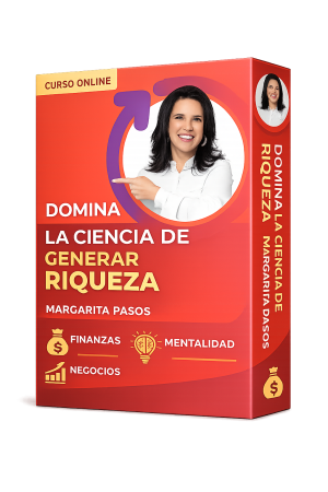 Domina la Ciencia de Generar Riqueza - Margarita Pasos