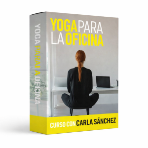 Yoga Para la Oficina - Carla Sánchez