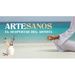Artesanos - El Despertar del Artista Artesanos - El Despertar del Artista