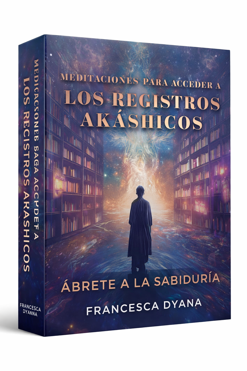 Meditaciones para Acceder a los Registros Akáshicos - Francesca Dyana