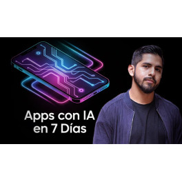 Apps con IA en 7 Dias Apps con IA en 7 Dias