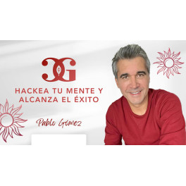 Hackea tu mente y alcanza el éxito Hackea tu mente y alcanza el éxito