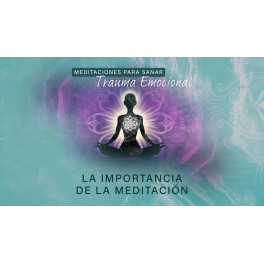 Meditaciones para sanar trauma emocional Meditaciones para sanar trauma emocional