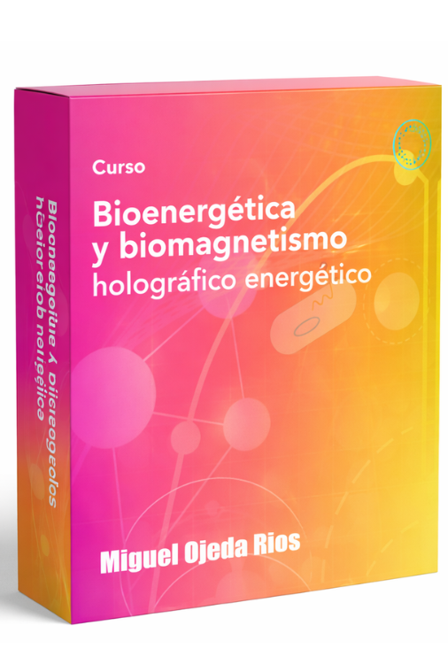 Bioenergetica y Biomagnetismo Holográfico Energético - Miguel Ojeda