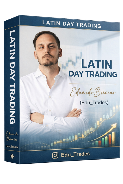 Latin Day Trading – Eduardo Briseño (Edu_Trades)