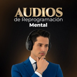 Audios de Reprogramación Mental + Bonos Audios de Reprogramación Mental + Bonos