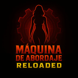 Máquina de Abordaje RELOADED Máquina de Abordaje RELOADED