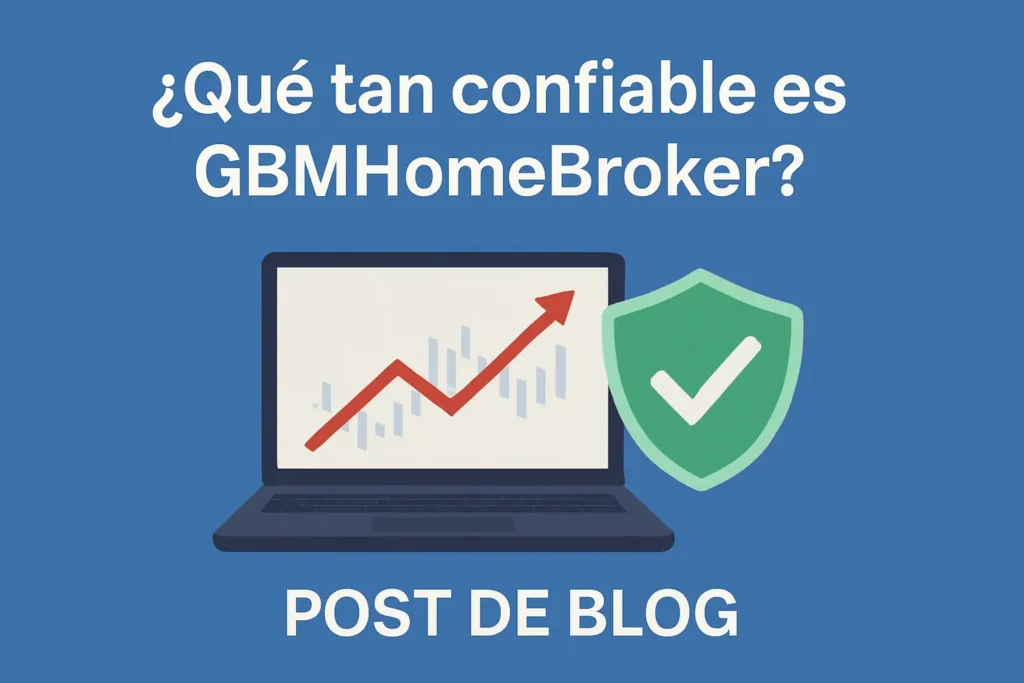 que tan confiable es gbmhomebroker
