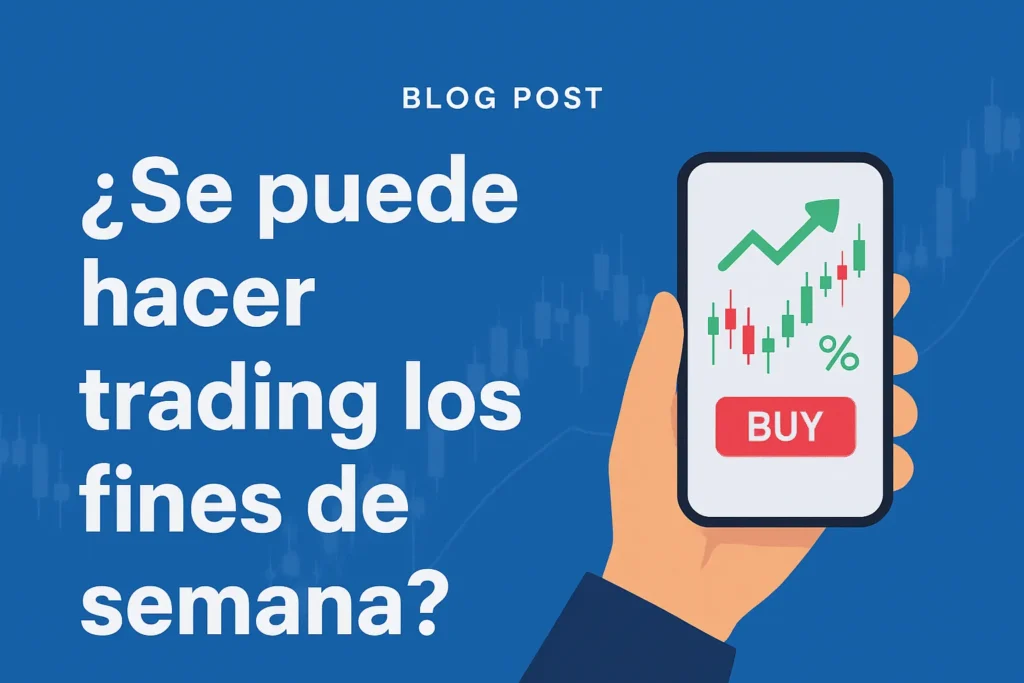 se puede hacer trading los fines de semana