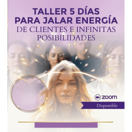 Taller 5 Días de Jales de Energía Para Atraer Clientes Taller 5 Días de Jales de Energía Para Atraer Clientes