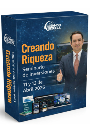Seminario Creando Riqueza 11 y 12 de Abril 2026