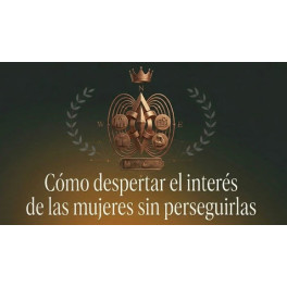 Cómo despertar el interés de las mujeres sin perseguirlas Cómo despertar el interés de las mujeres sin perseguirlas