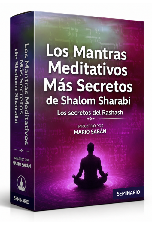 Los Mantras Meditativos Mas Secretos de Shalom Sharabi - Mario Saban