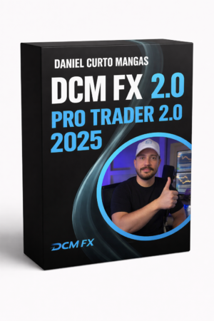 DCM FX Pro Trader 2.0 2025 - Daniel Curto Mangas