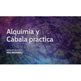 Alquimia y Cábala práctica - Pau Navarro Alquimia y Cábala práctica - Pau Navarro