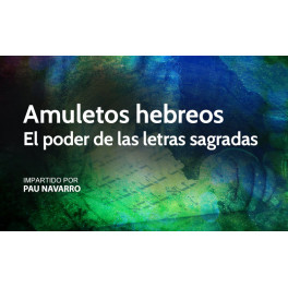 Amuletos hebreos el poder de las letras sagradas - Pau Navarro Amuletos hebreos el poder de las letras sagradas - Pau Navarro