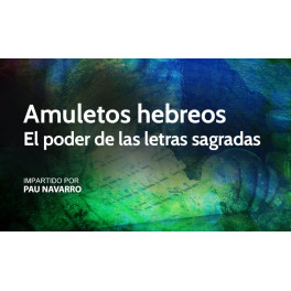Amuletos Hebreos Taller Práctico - Pau Navarro Amuletos Hebreos Taller Práctico - Pau Navarro