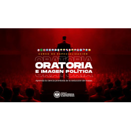 Curso de Especializacion en Oratoria e Imagen Política Curso de Especializacion en Oratoria e Imagen Política