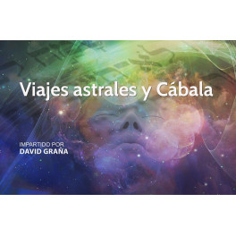 Viajes astrales y Cábala - David Graña Viajes astrales y Cábala - David Graña